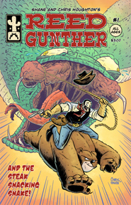 Reed Gunther and the Steak Snacking Snake!